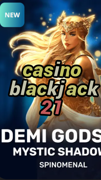 casino blackjack 21-trdjkmsxjksdss.com